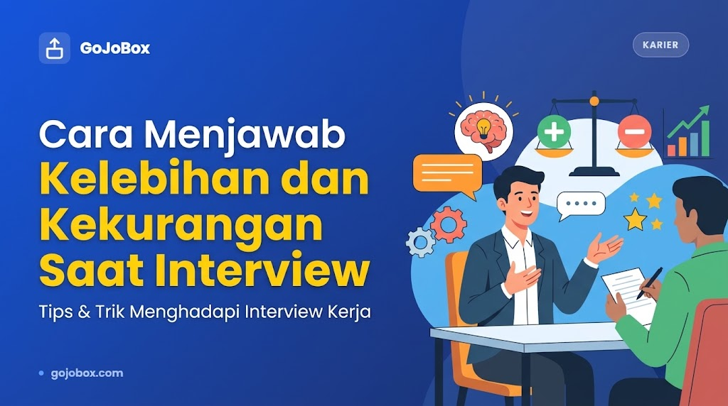Cara Menjawab Kelebihan dan Kekurangan Saat Interview