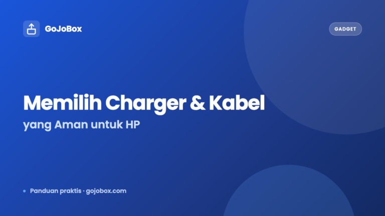 Cara Memilih Charger dan Kabel yang Aman untuk HP