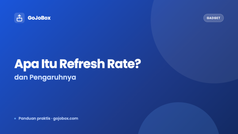Apa Itu Refresh Rate Layar dan Pengaruhnya
