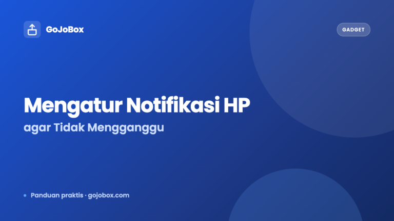 Cara Mengatur Notifikasi HP agar Tidak Mengganggu