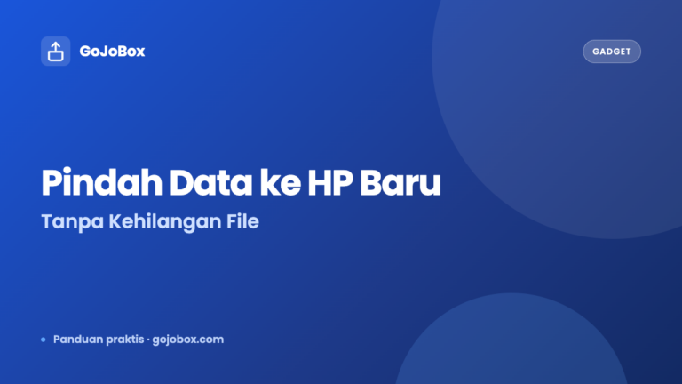 Cara Pindah Data ke HP Baru Tanpa Kehilangan File
