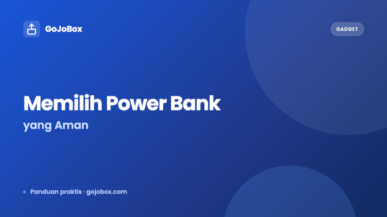 Cara Memilih Power Bank yang Aman