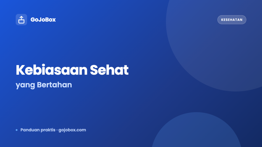 Cara Membangun Kebiasaan Sehat yang Bertahan
