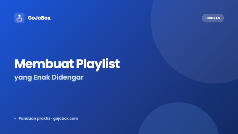 Cara Membuat Playlist yang Enak Didengar