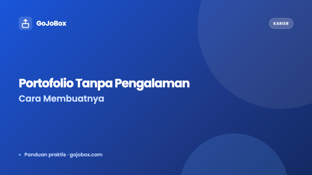 Cara Membuat Portofolio Tanpa Pengalaman Kerja