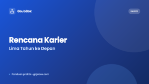 Cara Membuat Rencana Karier Lima Tahun