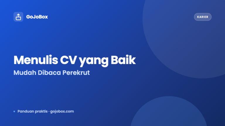 Cara Menulis CV yang Baik dan Mudah Dibaca Perekrut